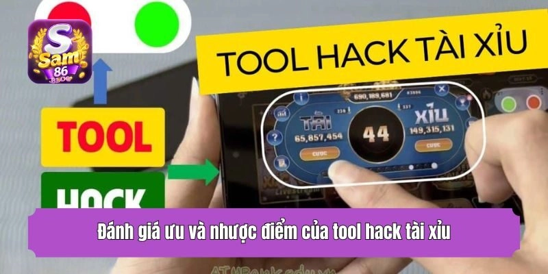 Đánh giá ưu và nhược điểm của tool hack tài xỉu